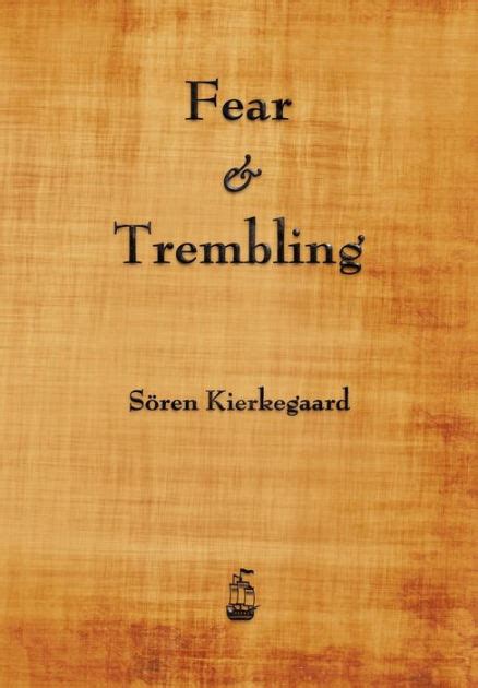 Fear and Trembling by Soren Kierkegaard, Paperback | Barnes & Noble®