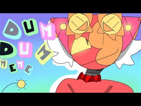 DUM DUM MEME| Original idea (?) (LATE ANIMATION) - YouTube