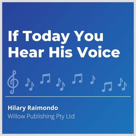 If Today You Hear His Voice | Willow Publishing