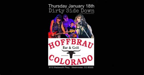 Dirty Side Down at Hoffbrau - Westminster (Thursday January 18th), Hoffbrau Colorado ...