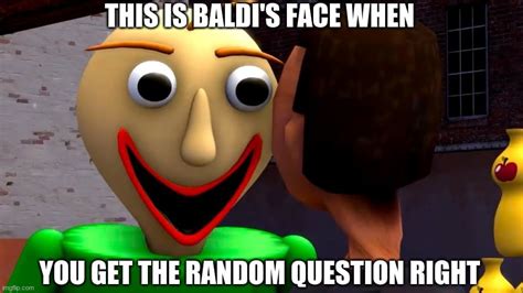 Baldi memes are never too old. : r/YuB