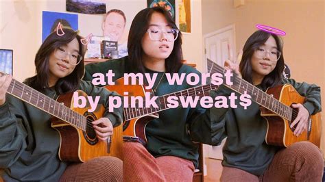 at my worst by pink sweat$ (acoustic cover) - YouTube