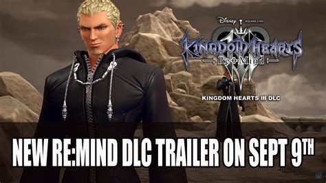 Kingdom Hearts III DLC Re:Mind Releasing September 9th - Fextralife