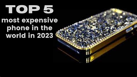 The 10 Most Expensive Phones In The World (2023) Wealthy, 52% OFF