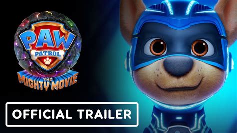 Paw Patrol: The Mighty Movie - Official Trailer