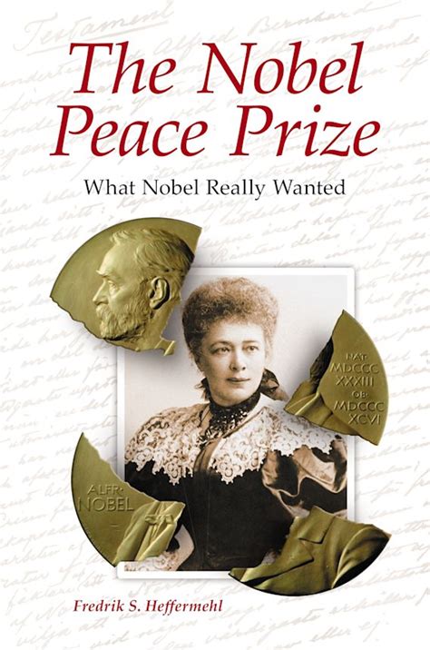 The Nobel Peace Prize: What Nobel Really Wanted: Fredrik S. Heffermehl ...