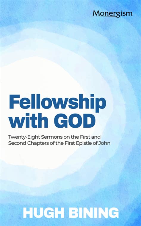 Fellowship With God | Monergism