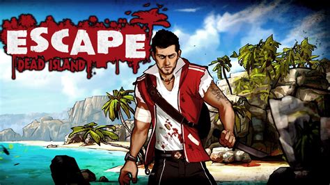 Escape Dead Island - First Impressions Review - Gameplay HD - YouTube