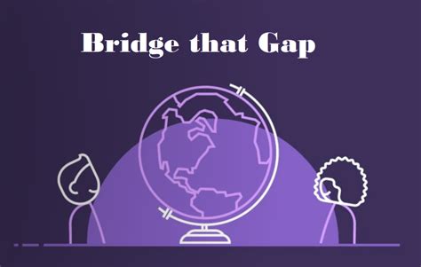 Bridge that Gap..