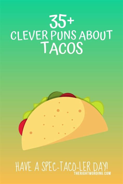 The Spec-Taco-ler List Of Taco Puns In Queso You Need It | Taco puns, Mexican food puns, Food jokes