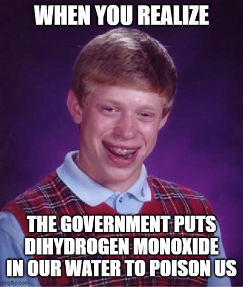 dihydrogen monoxide Memes & GIFs - Imgflip