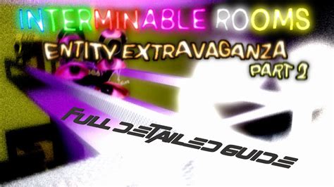 ROBLOX: Interminable Rooms. (ENTITY EXTRAVANGANZA II) [FULL DETAILED ...