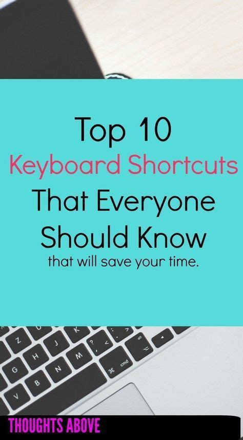 the top 10 keyboard shortcuts that everyone should know you need to know about