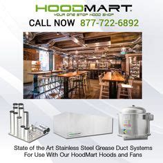 State of the Art steel grease duct systems for use with our HoodMart ...