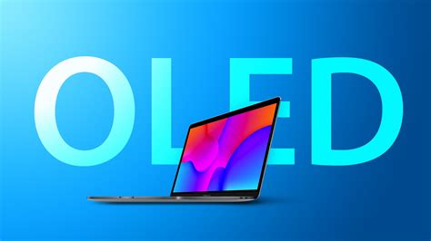 MacBook Pro Getting Impressive New OLED Display Technology in 2022 - MacRumors