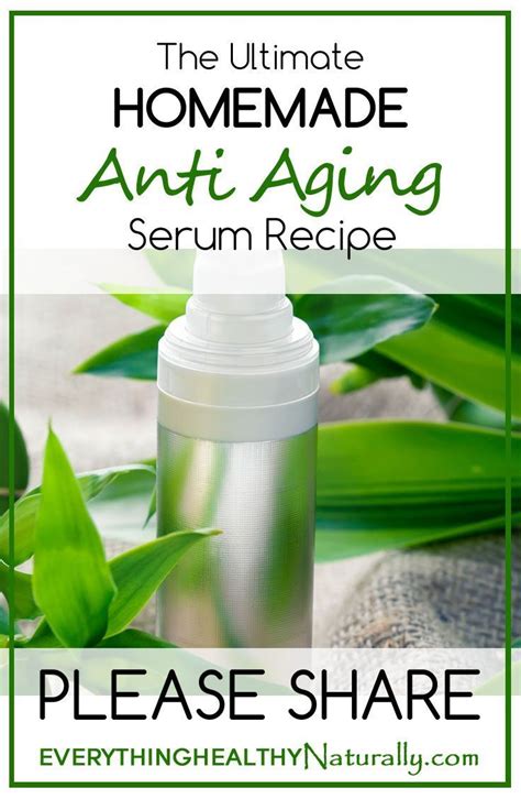 The Ultimate Homemade Anti Aging Serum Recipe | Homemade anti aging serum, Skin care recipes ...