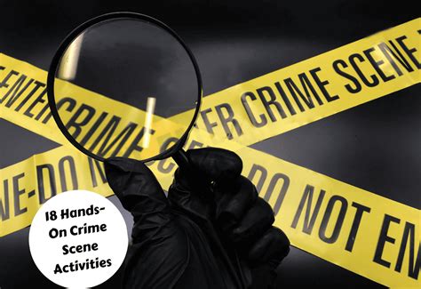 18 Hands-On Crime Scene Activities - Teaching Expertise