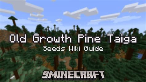 Old Growth Pine Taiga Seeds - Wiki Guide - 9Minecraft.Net