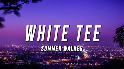 Summer Walker - White Tee (TikTok Remix) [Lyrics] - YouTube Music