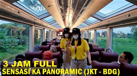 wow‼️ 3 jam penuh sensasi naik Kereta Panoramic Argo Parahyangan dari ...