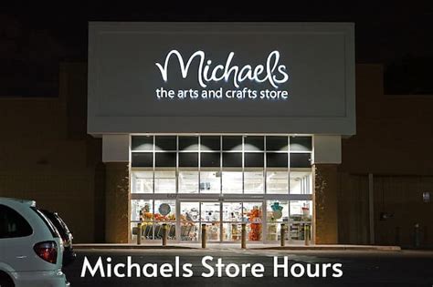 Michaels Store Hours With Open and Close Timings