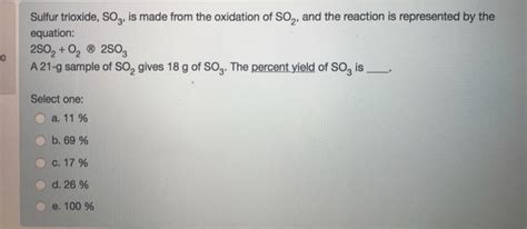 Solved Sulfur trioxide, SO3, is made from the oxidation of | Chegg.com