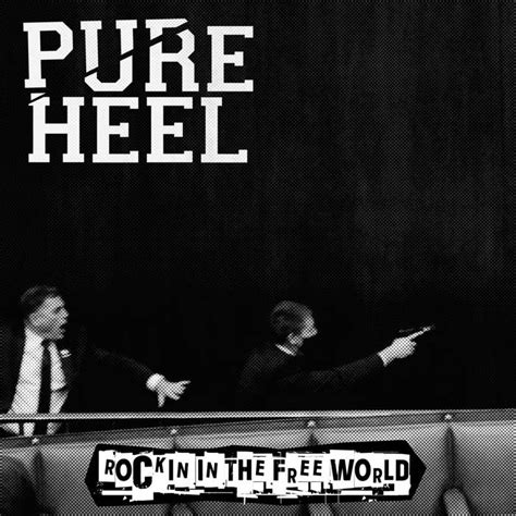 Rockin' in the Free World | PURE HEEL | IRISH VOODOO RECORDS