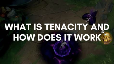 What Is Tenacity and How Does It Work? - LeagueFeed