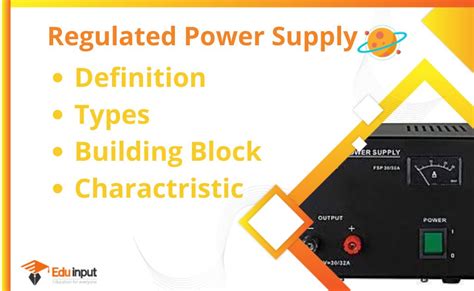 Regulated Power Supply-Definition, Types, And Characteristic