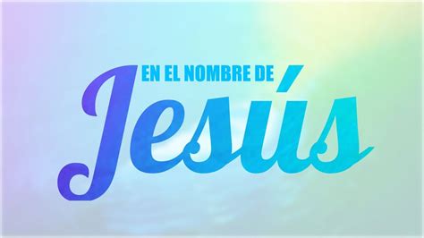 En el nombre de JESUS - YouTube