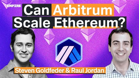 Arbitrum’s Roadmap To Scale Ethereum | Steven Goldfeder, Raul Jordan - YouTube