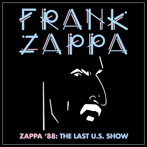 Frank Zappa - Zappa '88: The Last U.S. Show - Reviews - Album of The Year