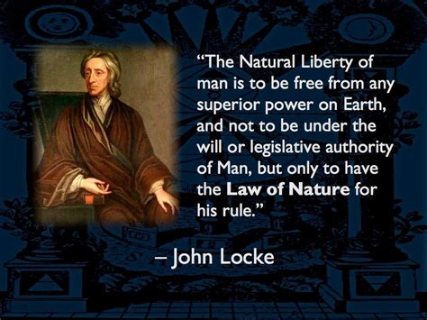 "The Natural Liberty of man is to be free from any superior power on ...