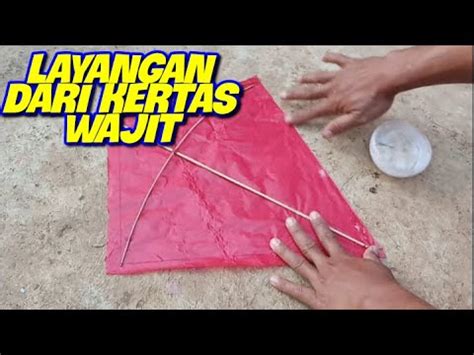 Cara mudah membuat layangan dari kertas wajit - YouTube