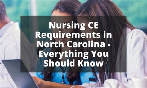 Nursing CE Requirements in North Carolina - Everything You Should Know