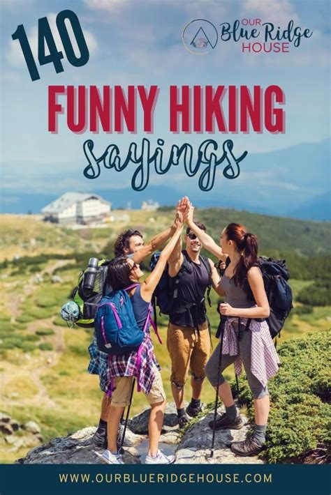 140 Funny Hiking Sayings and Quotes - Our Blue Ridge House