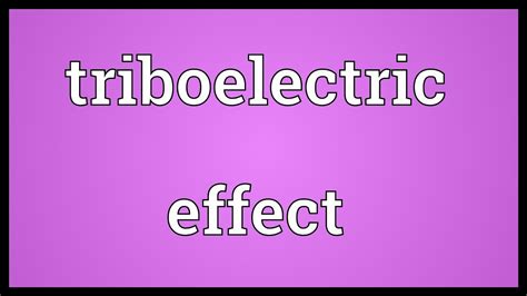 Triboelectric effect Meaning - YouTube