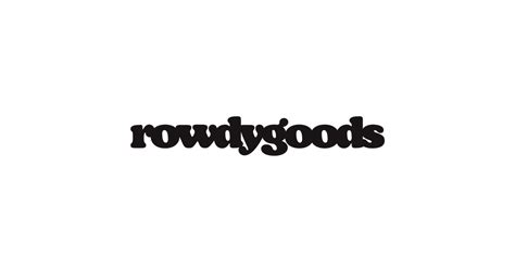 Rowdy Goods