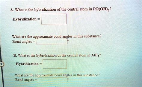 SOLVED: A. What is the hybridization ofthe central atom in PO(OHy ...