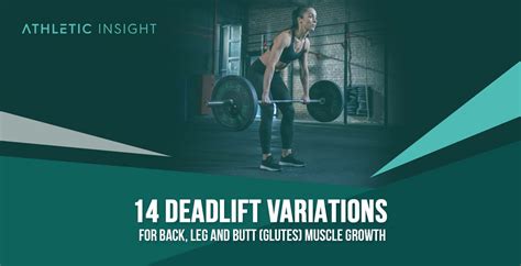 14 Deadlift Variations for Back, Leg, and Butt (Glutes) Muscle Growth - Athletic Insight