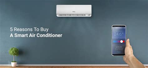 Is your AC smart? 5 reasons to buy a smart Air Conditioner