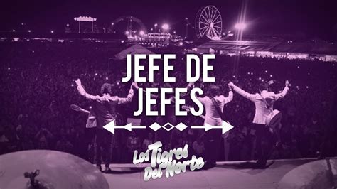 Los Tigres Del Norte, JEFE DE JEFES - YouTube