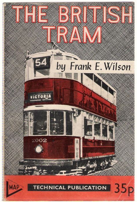 The British Tram by Wilson, Frank E.: Very Good Soft cover (1970) 1st Edition | Michael Moons ...