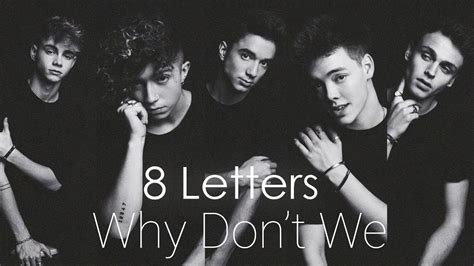 8 LETTERS - Why Don't We (Lyrics) - YouTube