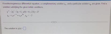 Solved A nonhomogeneous differential equation, a | Chegg.com