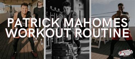 Patrick Mahomes Workout Routine: Train like an NFL Super Bowl Champion ...