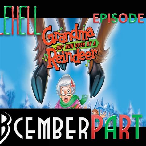 Grandma Got Run Over by a Reindeer (2000 TV Special) | Telehell on Acast