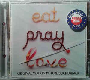 Eat Pray Love (Original Motion Picture Soundtrack) (2010, CD) | Discogs