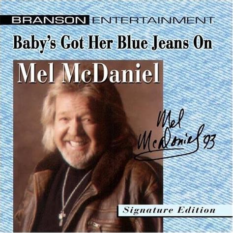 Mel McDaniel – Baby's Got Her Blue Jeans On Lyrics | Genius