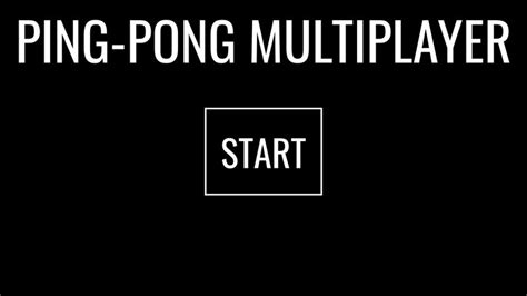 Ping-Pong Multiplayer Game